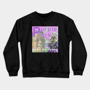 Purple Urkle Crewneck Sweatshirt